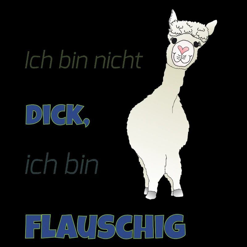 Ich bin nicht dick, ich bin flauschig!