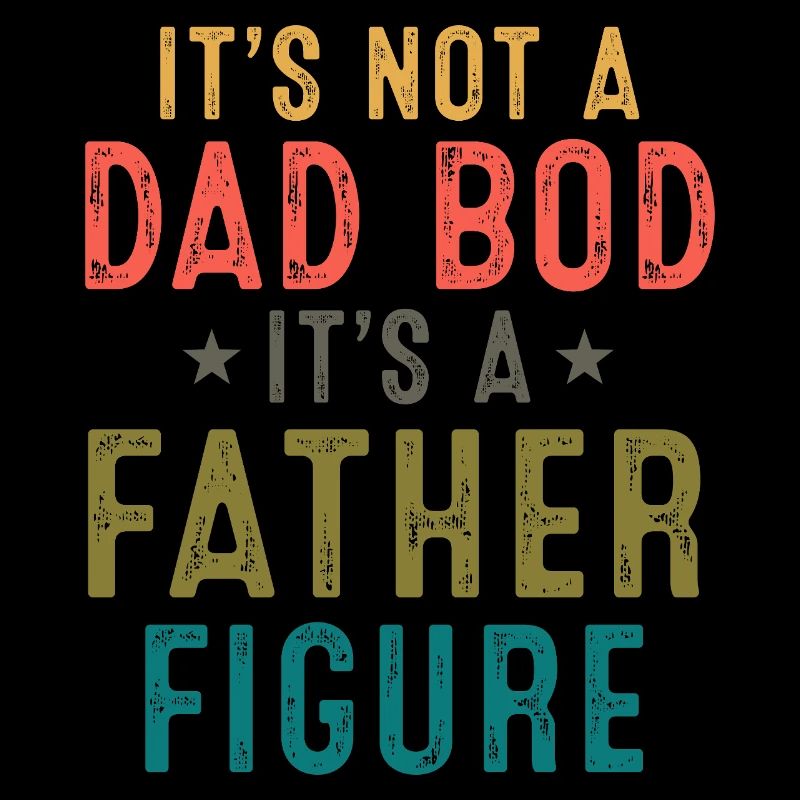 Father Figure: Not a Dad Bod