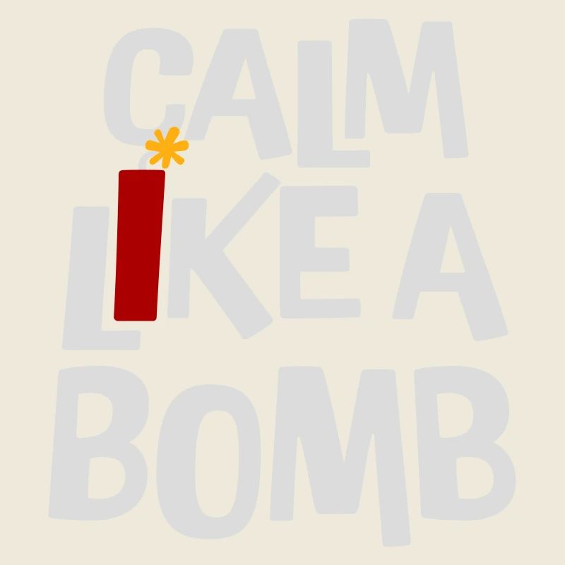 Calme comme une bombe Paradoxe Ironie Humour Blague explosive