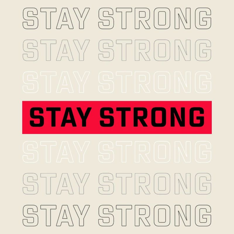 STAY STRONG – Starkes Statement Design
