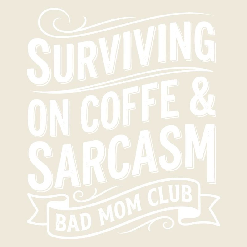 Bad Mom Café & Thé Sarcasme