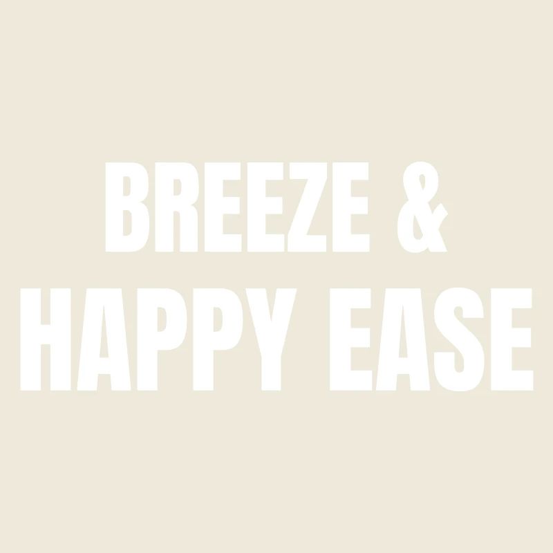 Breeze and happy ease