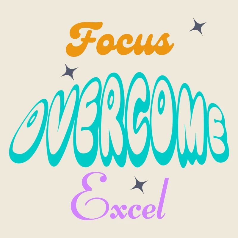 Fucus, Overcome, Excel typography