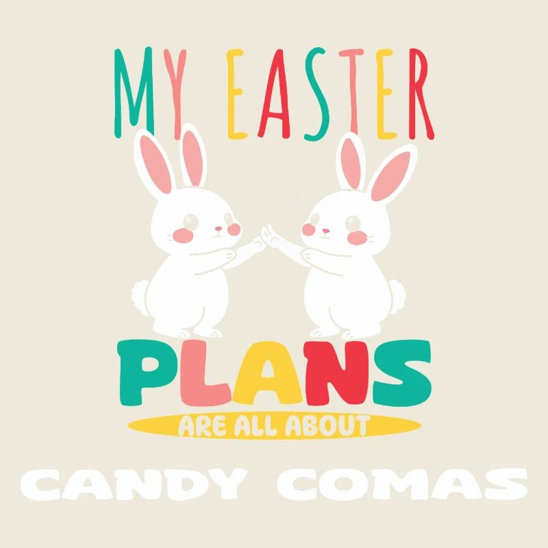 My Easter Plans Are All About Candy Comas