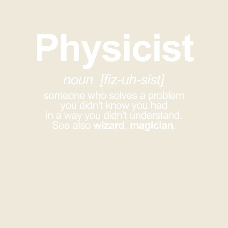PHYSICIEN - DRÔLE SENS DU MOT « PHYSICIEN »