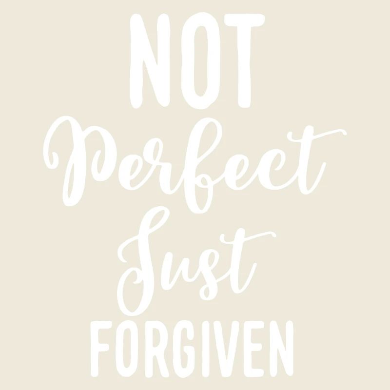 Not perfect - just forgiven