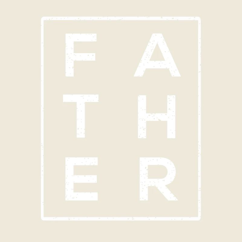F A T H E R - VATER - DADDY
