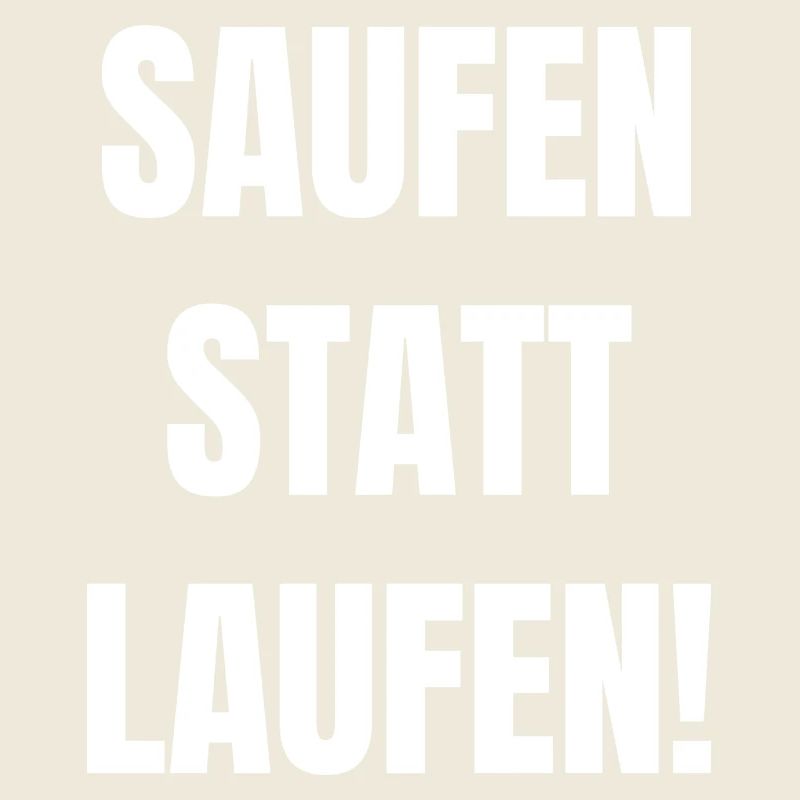 Saufen statt Laufen