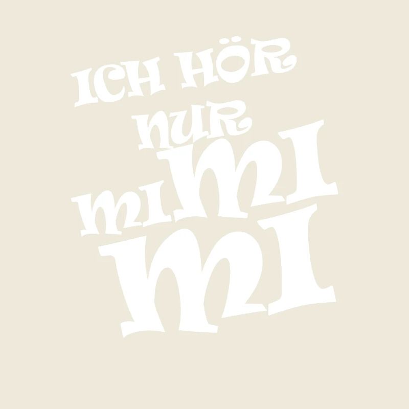 ich hör nur Mimimi
