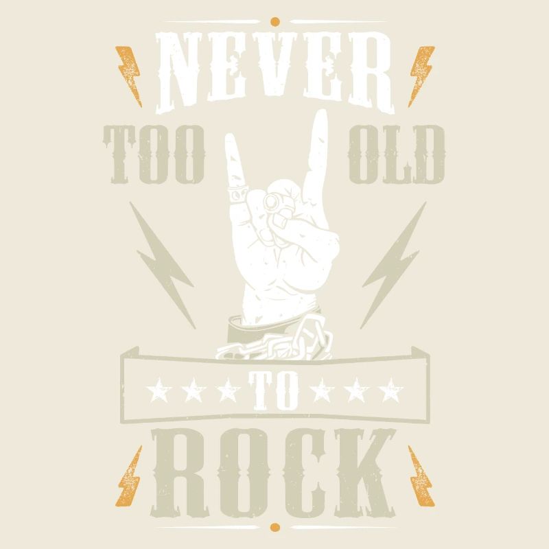 Never Too Old To Rock