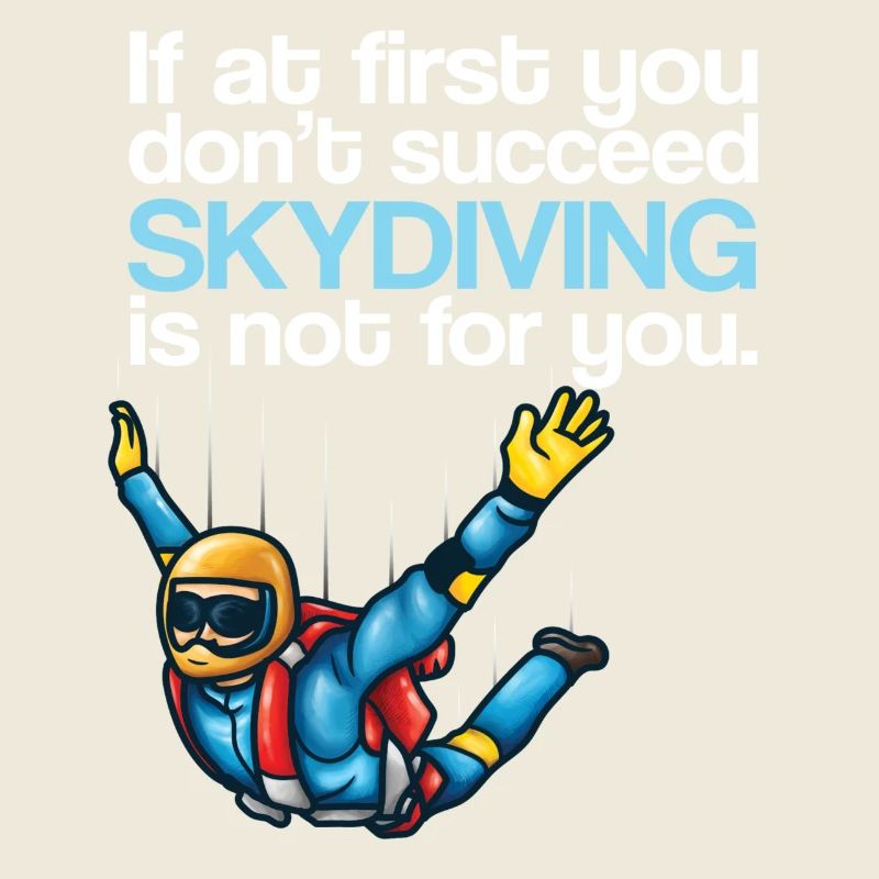 Skydiving If At First You Dont Succeed