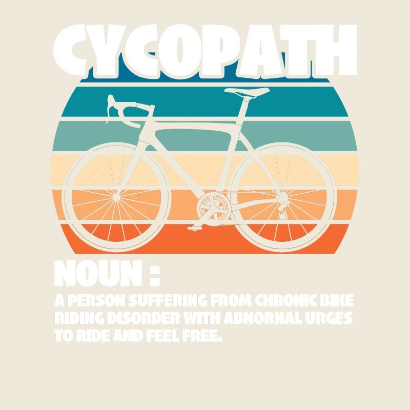 Cycling Cyclist Cycopath Noun