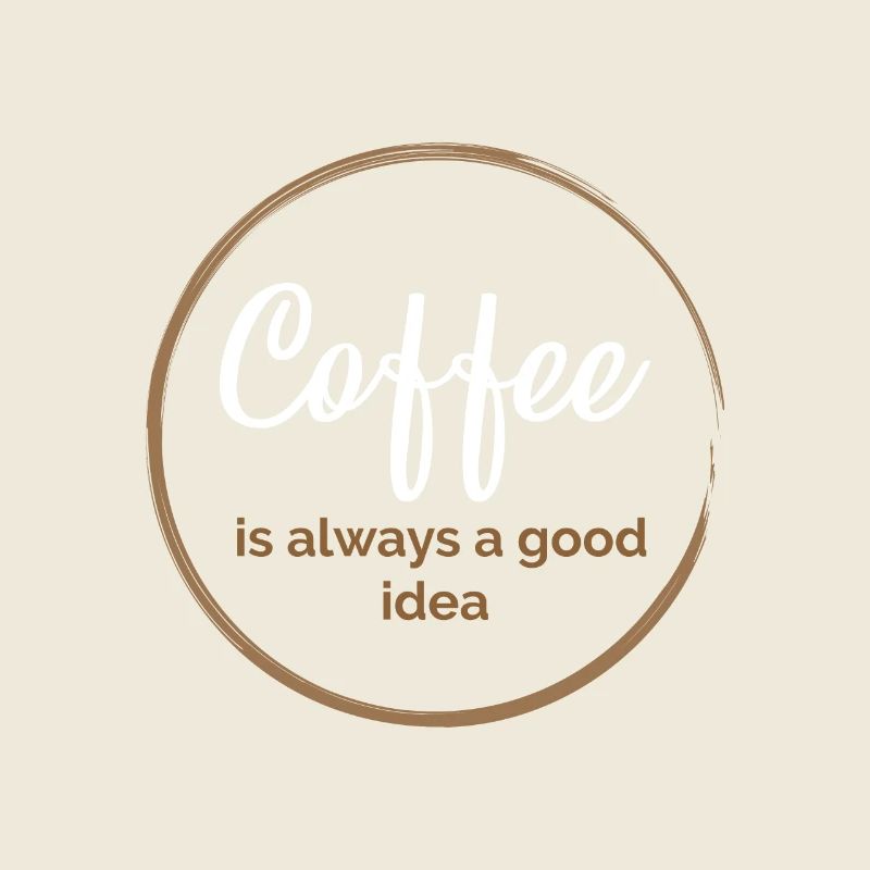 Kaffee ist immer eine gute Idee