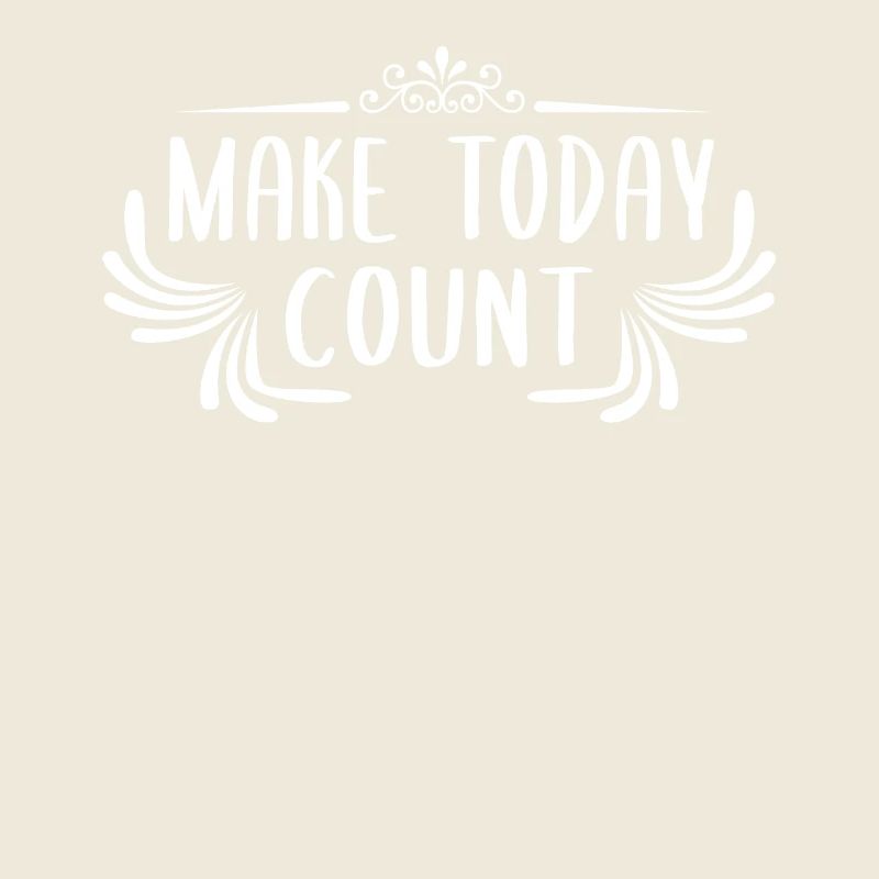 Make today count Geschenkidee Motivation