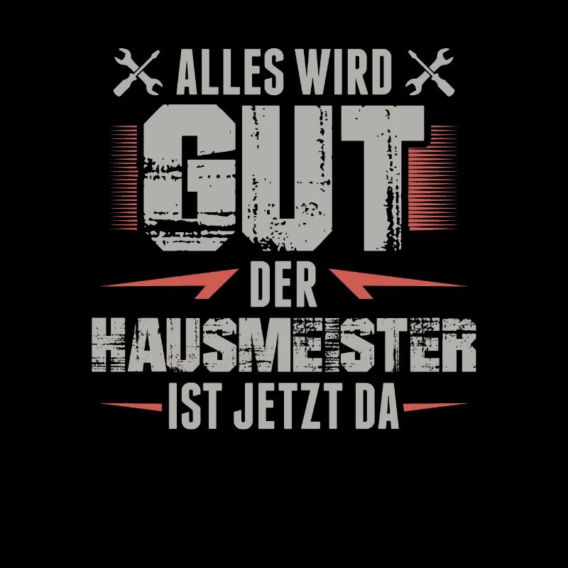 Alles wird gut | Geschenk Hausmeister