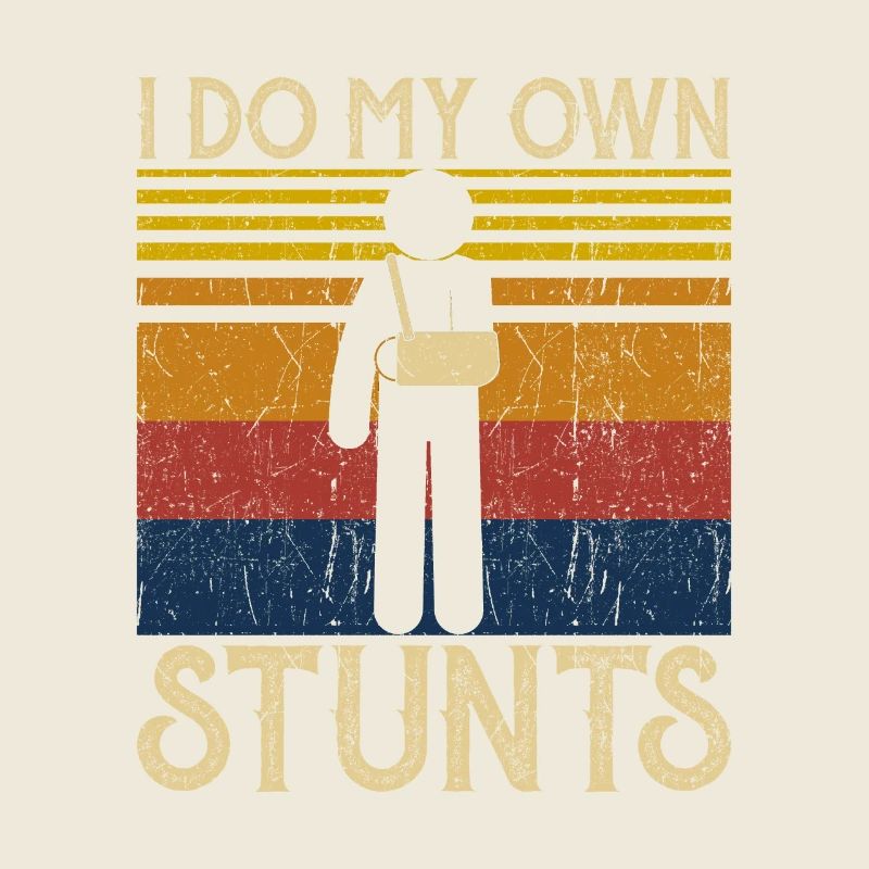 I do my own stunts