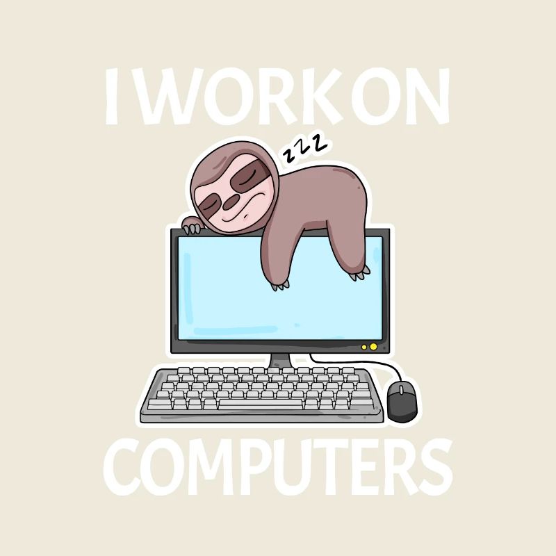 I work on computers Computer Nerd faul lustig