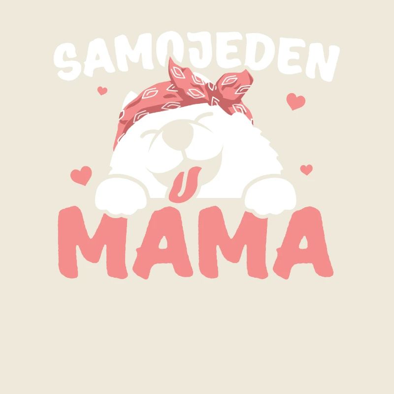 Samoyed Mama Samoyed Samoyed Dog Gift