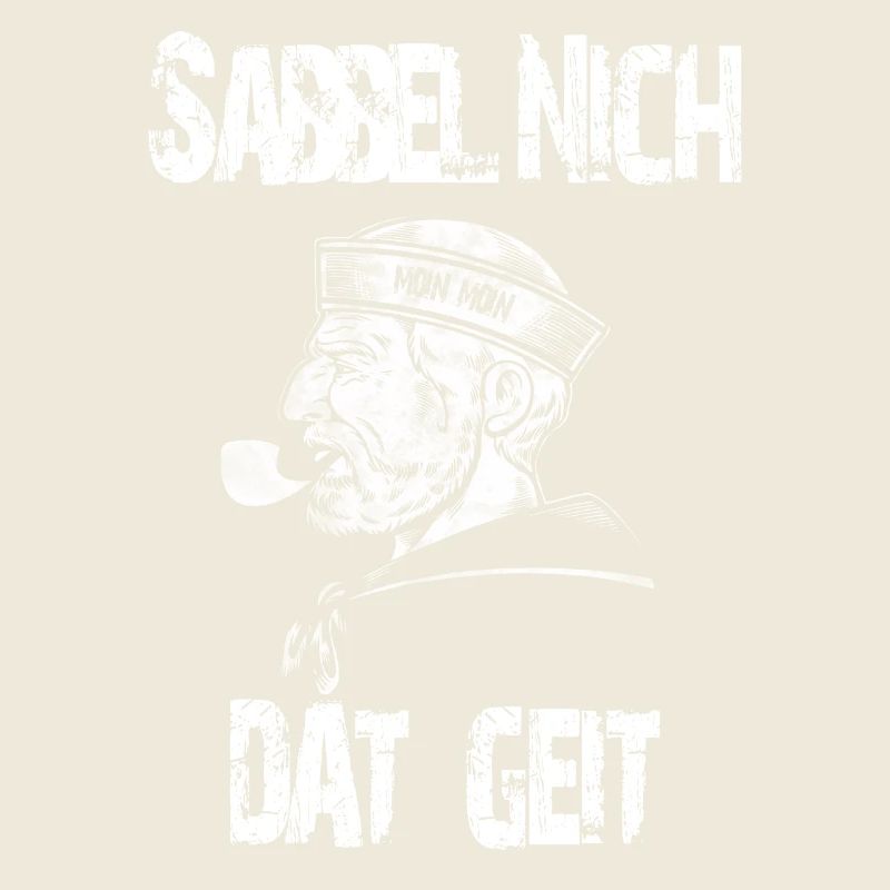 Sabbel nich dat geit, moin plattdeutsch Seemann
