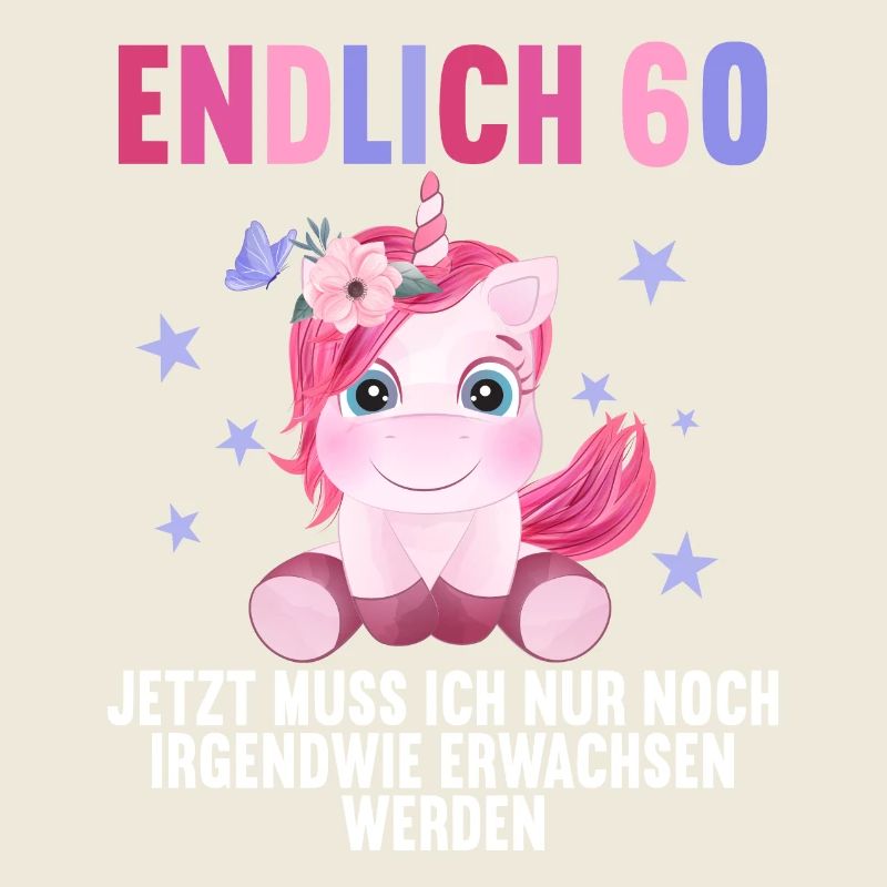 60 Jahre Nur noch erwachsen werden 60. Geburtstag