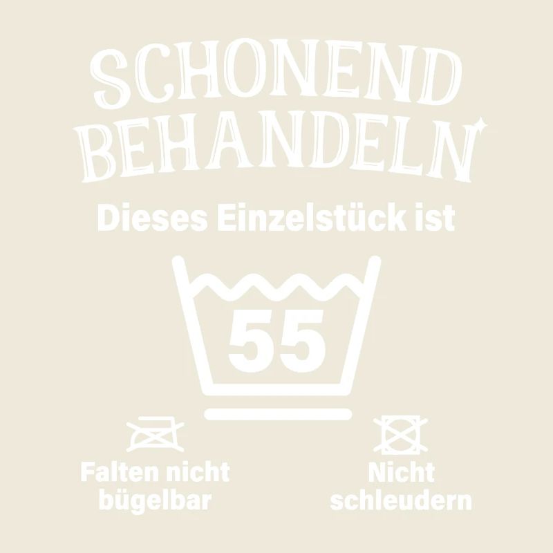 Schonend Behandeln 55. Geburtstag Einzelstück 55