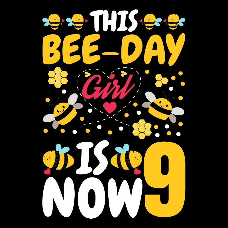 This Bee Day Girl Is Now 9. 9.