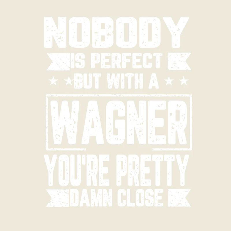 Wagner Niemand ist Perfekt Geschenk