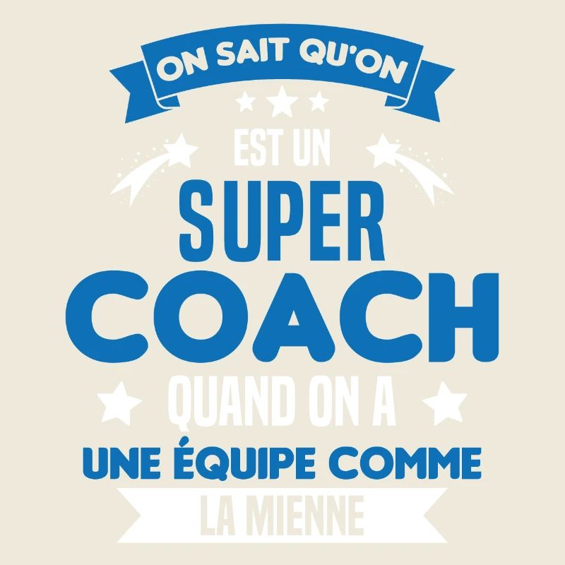 On Sait Qu'on Est Un Super Coach