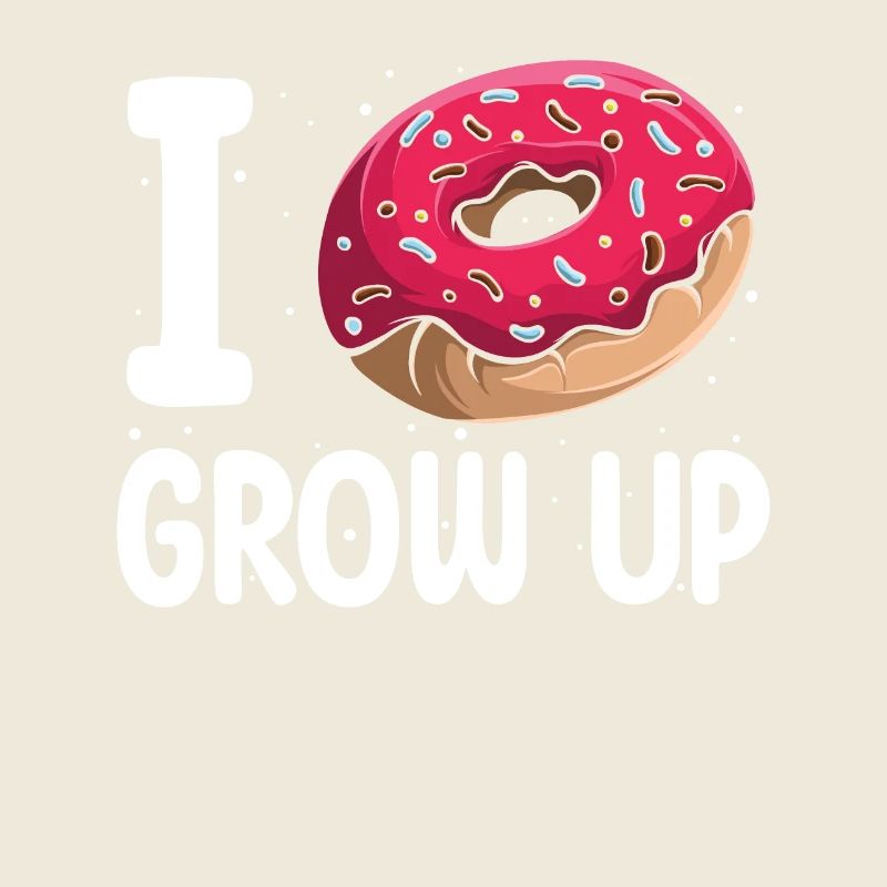 I Donut Grow Up | Donut Lover Tshirt | Funny