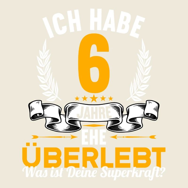 Ich habe 6 Jahre Ehe überlebt 6.Hochzeitstag