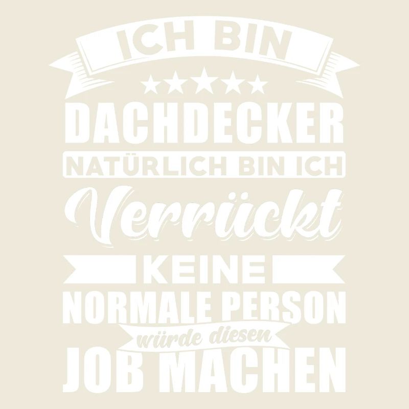 Dachdecker Sprüche Dachdecker