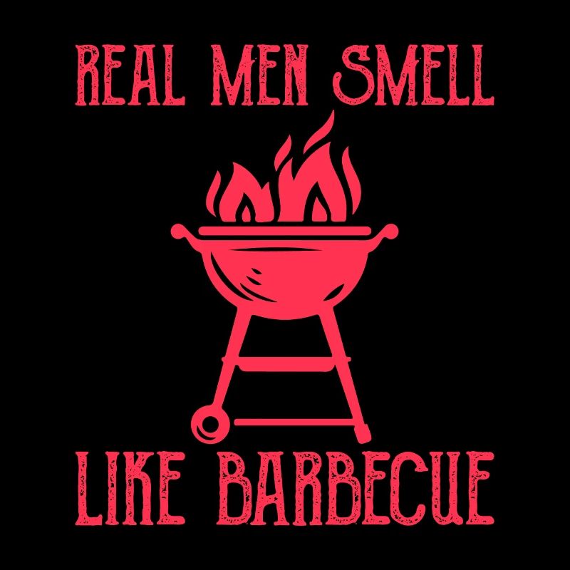 Echte Männer riechen nach Barbecue