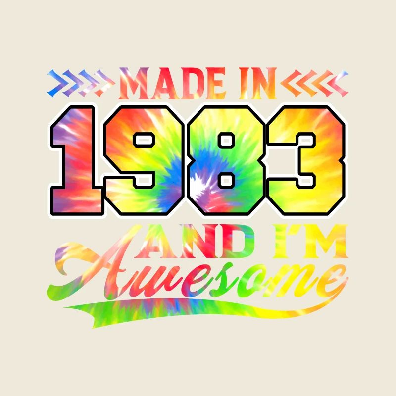Made In 1983 Und Ich Bin Awesome Tie Dye Bunte