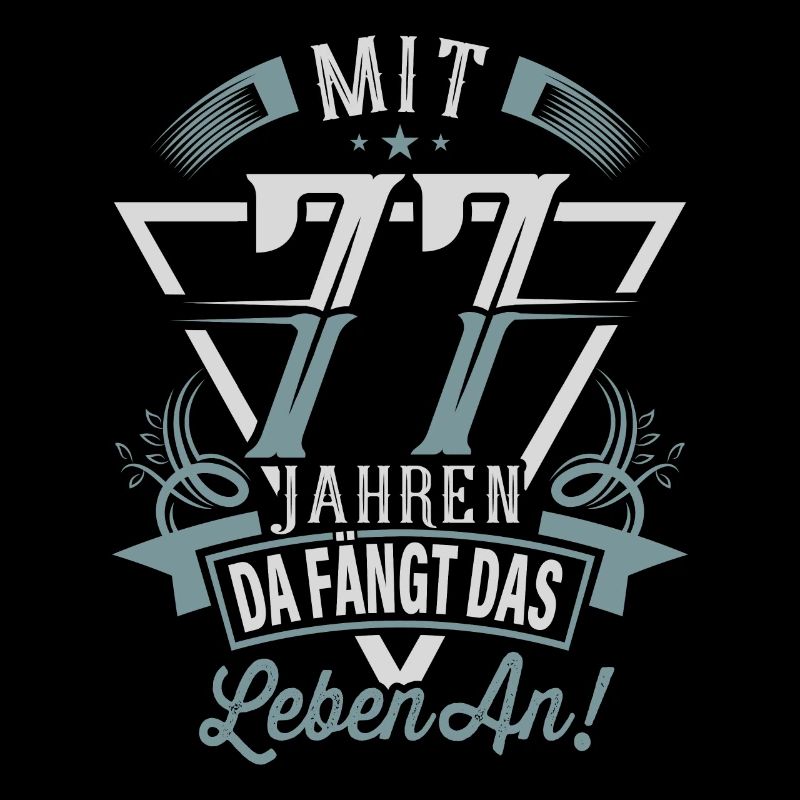 77. Geburtstag Da Fängt Das Leben An