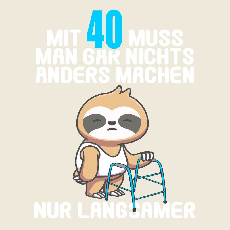 Mit 40 nichts anders nur langsamer 40 Geburtstag