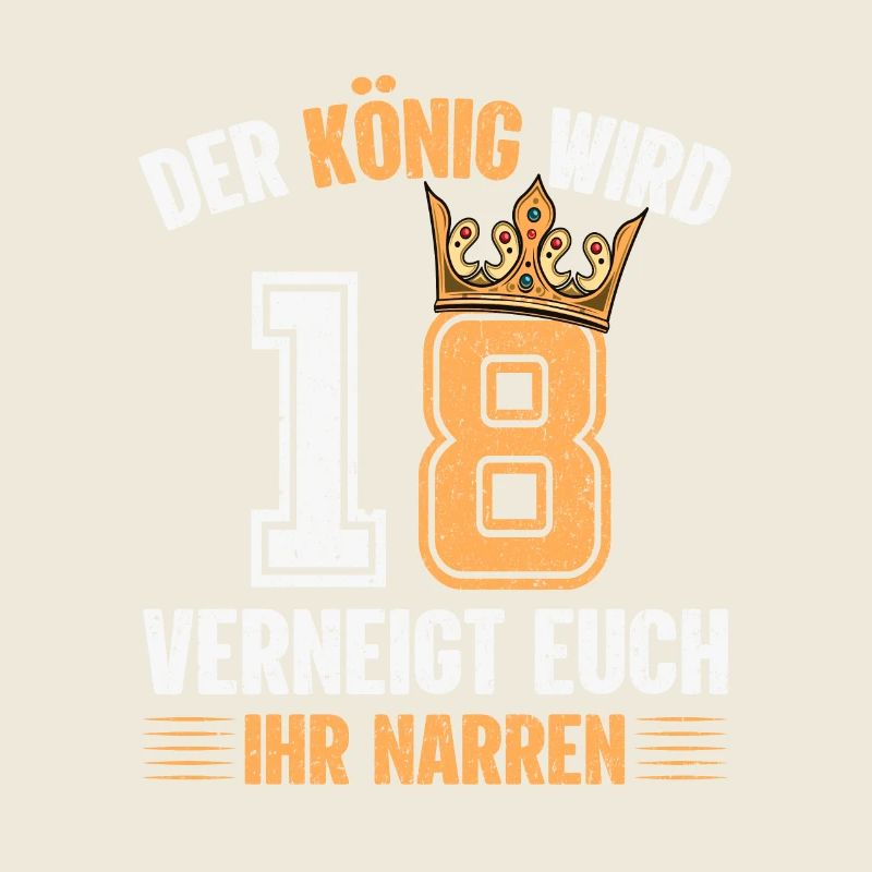 Der König Wird 18 Verneigt Euch 18. Geburtstag