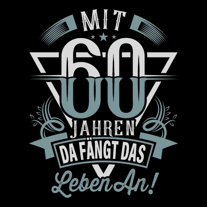 60. Geburtstag Da Fängt Das Leben An