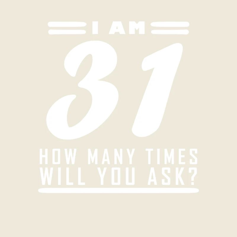 J’ai 31 ans – 31e anniversaire cadeau