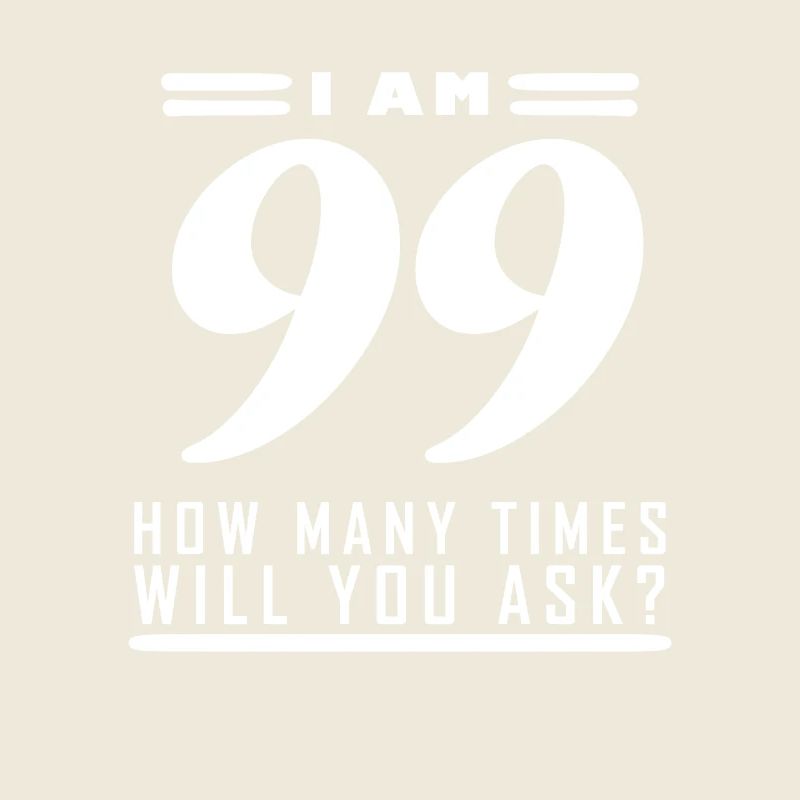 J’ai 99 ans – 99e anniversaire cadeau