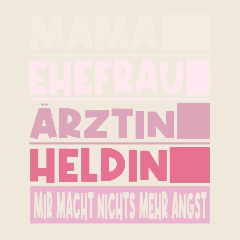 Ärztin Mama Ehefrau Heldin