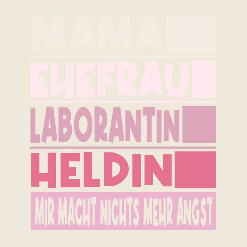 Laborantin Mama Ehefrau Heldin