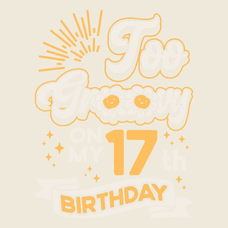 À Groovy sur mon 17e anniversaire dix-sept ans