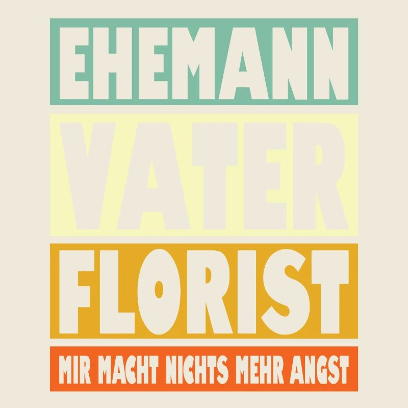 Florist Vater Ehemann Held