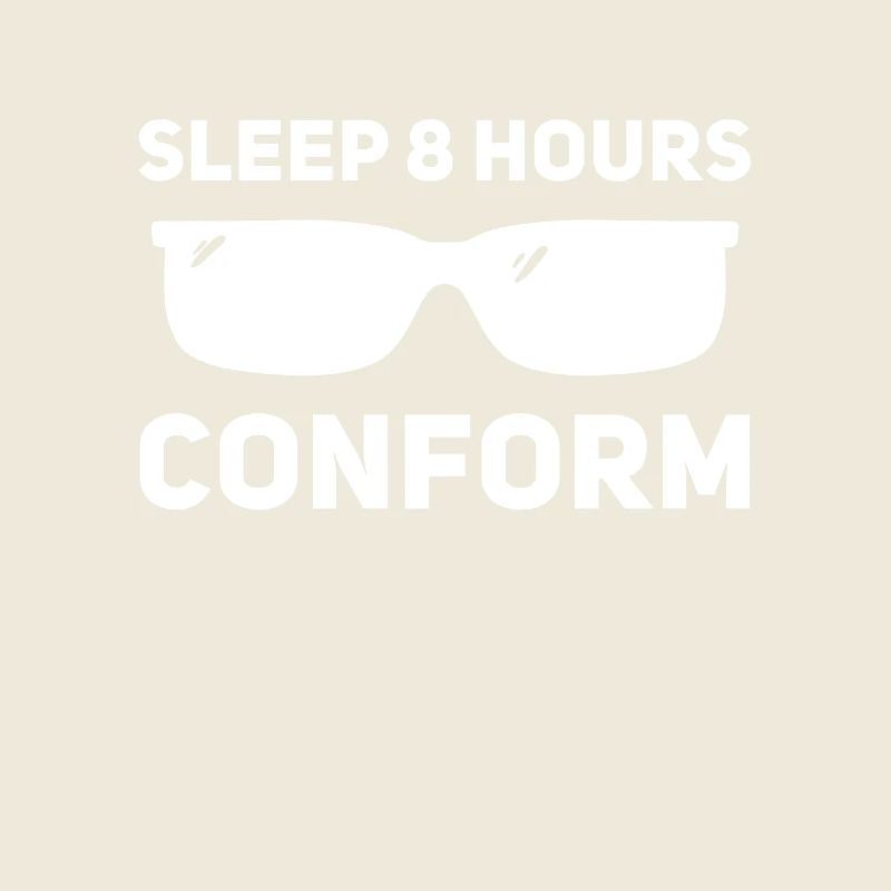 Sleep 8 hours, adapt