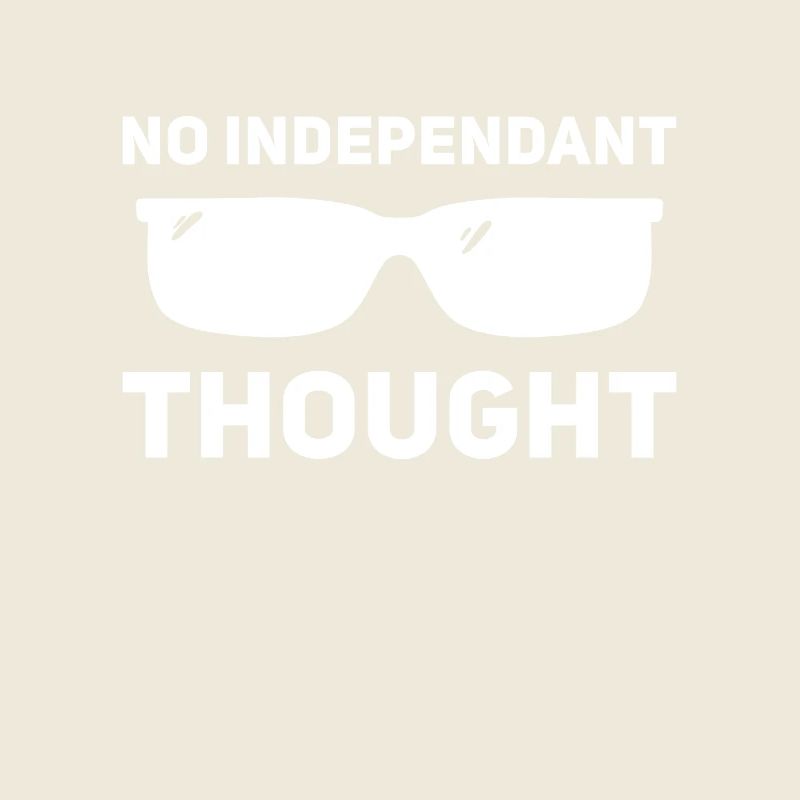 No independent thought