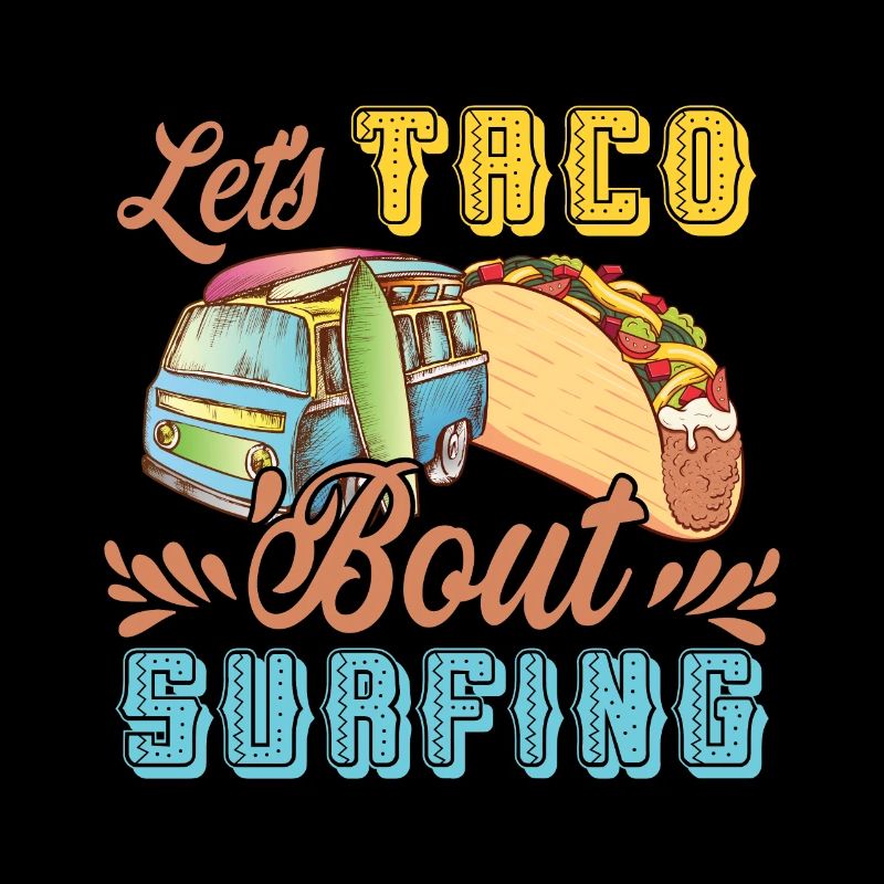 Let's Taco Bout Surfing Lover