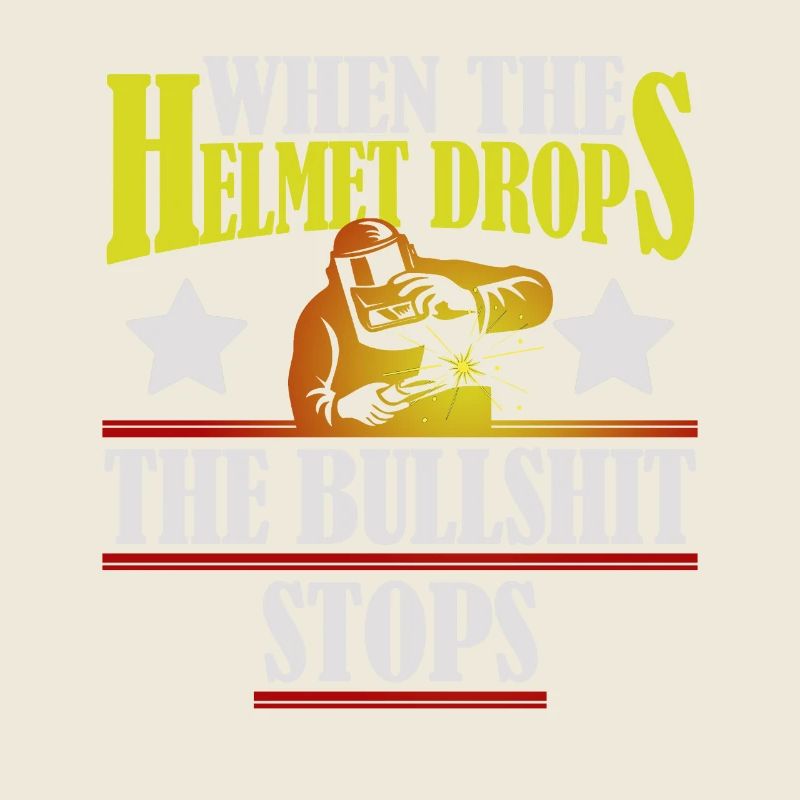 Welder welder helmet welding work saying