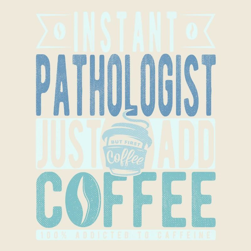 Pathologe Kaffee Spruch