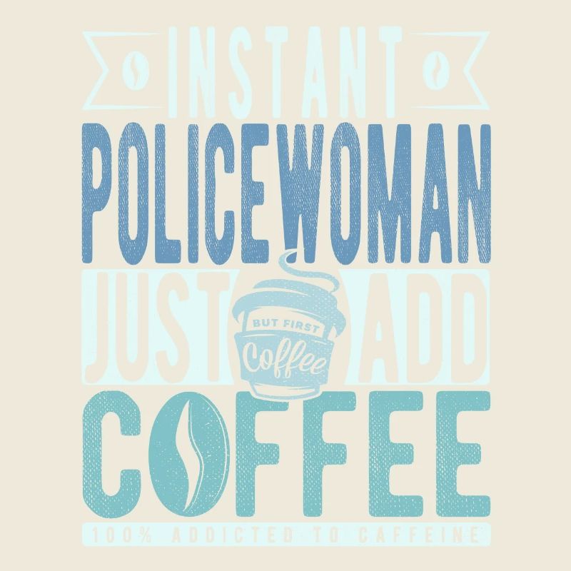 The policewoman coffee saying