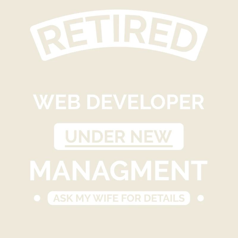 Retired Web Developer